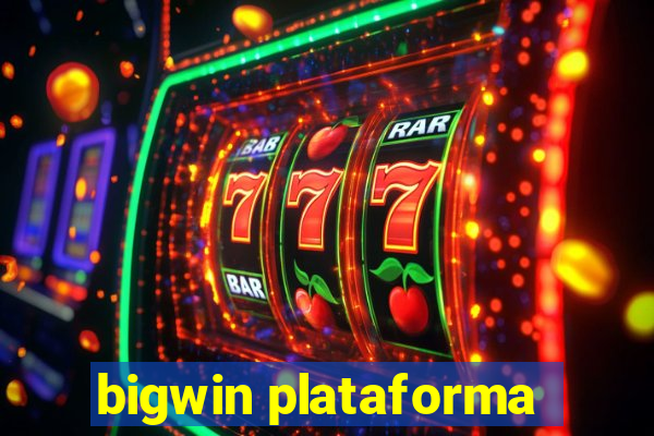 bigwin plataforma