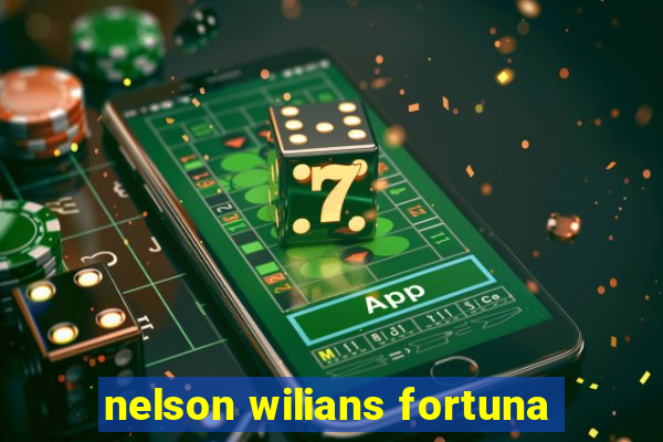 nelson wilians fortuna