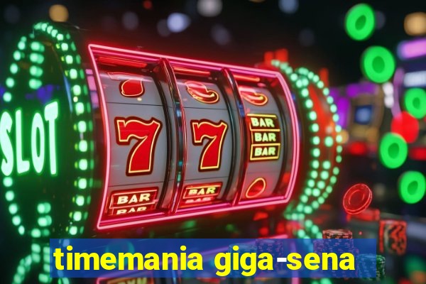 timemania giga-sena