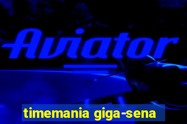 timemania giga-sena