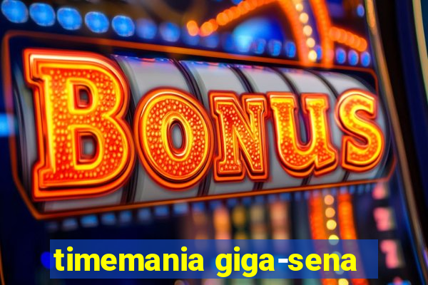 timemania giga-sena