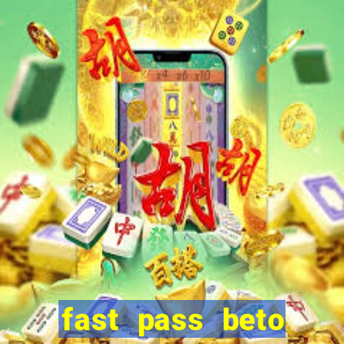 fast pass beto carrero vale a pena