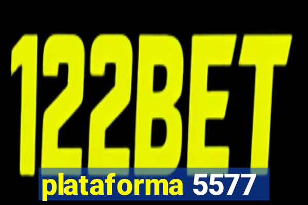 plataforma 5577