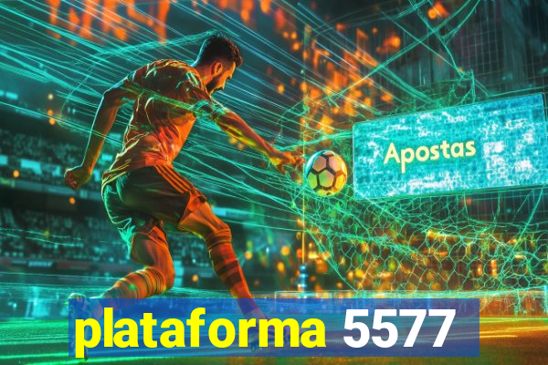 plataforma 5577