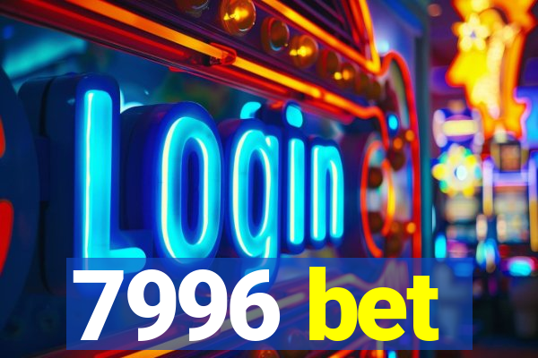 7996 bet