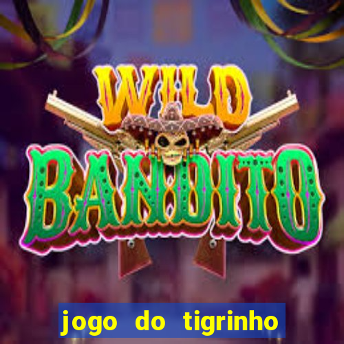 jogo do tigrinho que mais paga