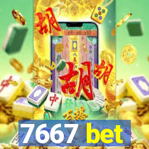 7667 bet
