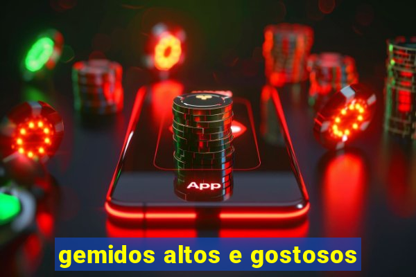 gemidos altos e gostosos