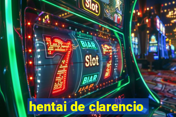 hentai de clarencio