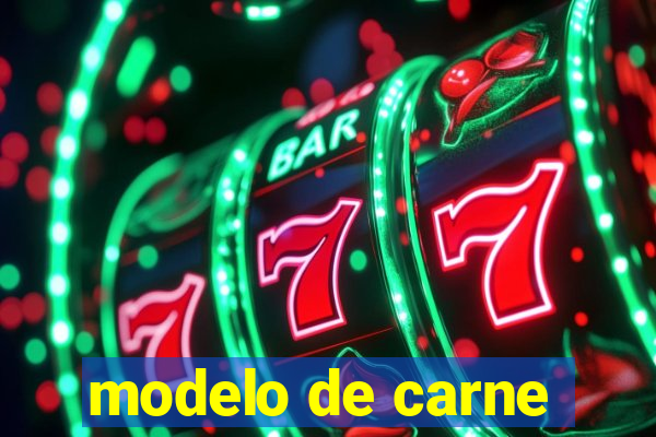 modelo de carne