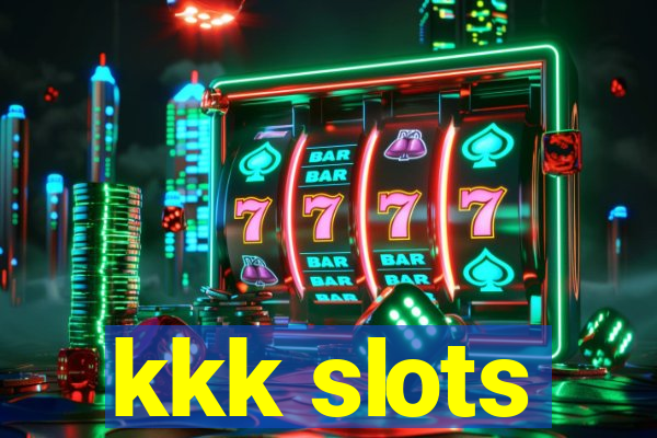 kkk slots