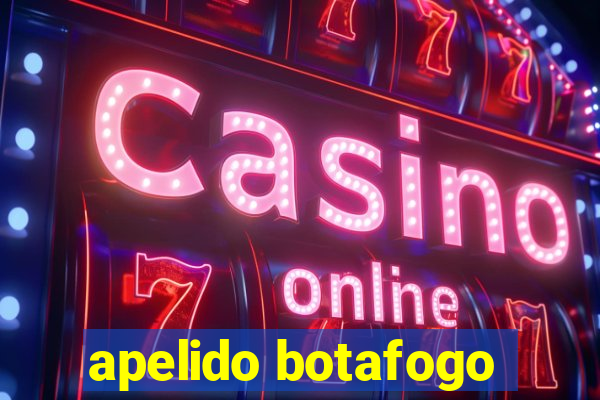 apelido botafogo