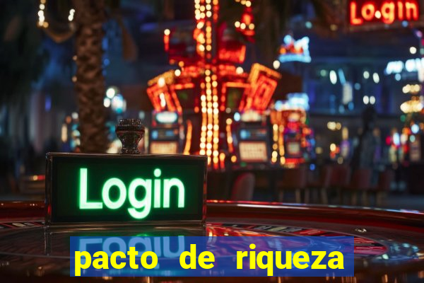 pacto de riqueza sao cipriano