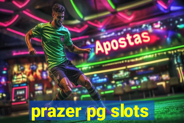 prazer pg slots