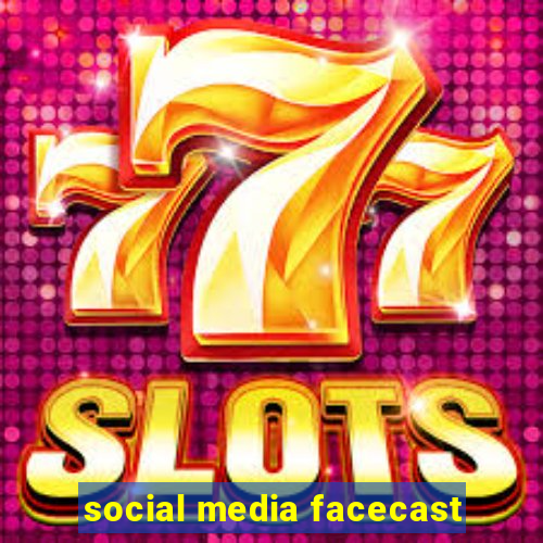 social media facecast