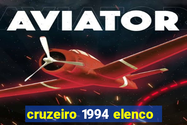 cruzeiro 1994 elenco