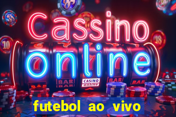 futebol ao vivo futebol muleke