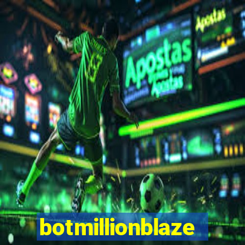 botmillionblaze