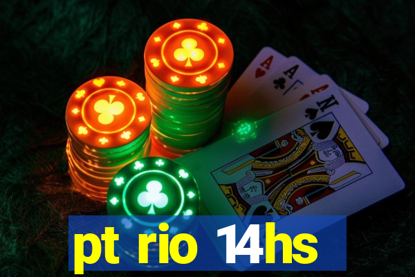 pt rio 14hs