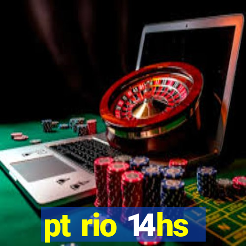 pt rio 14hs