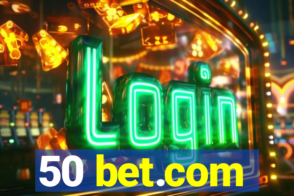 50 bet.com