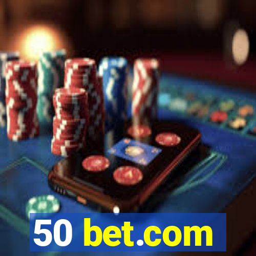 50 bet.com