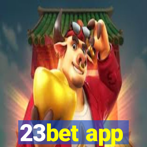 23bet app