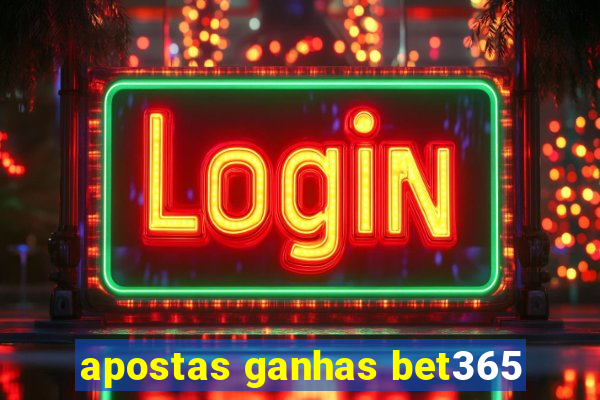 apostas ganhas bet365