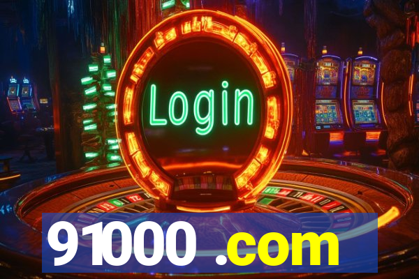 91000 .com
