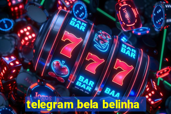 telegram bela belinha
