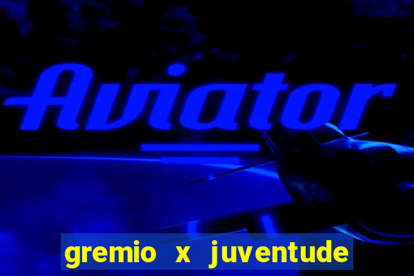 gremio x juventude futebol play hd