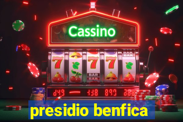 presidio benfica
