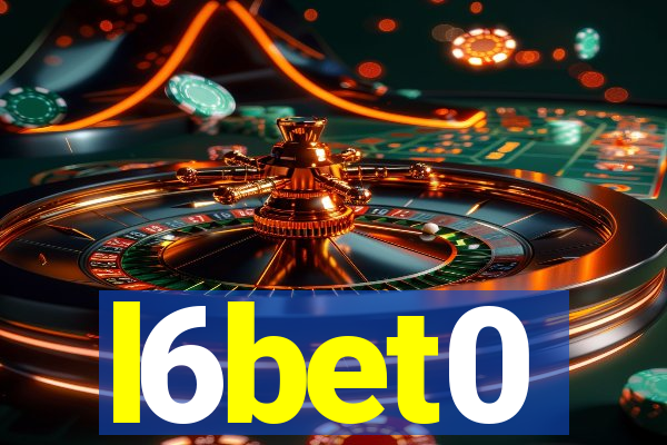 l6bet0