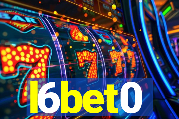 l6bet0