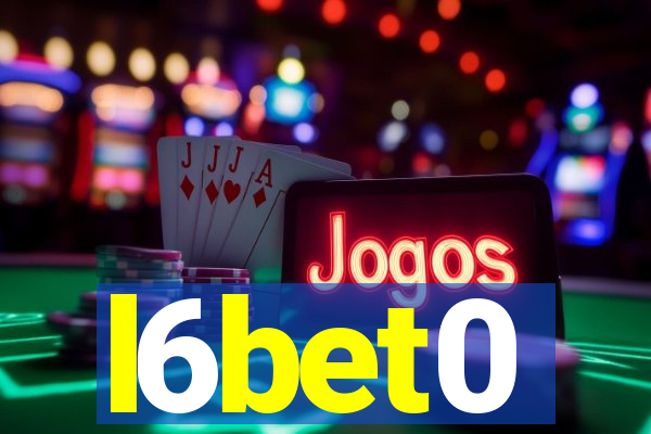 l6bet0