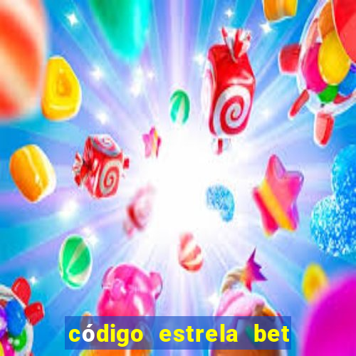 código estrela bet 5 reais