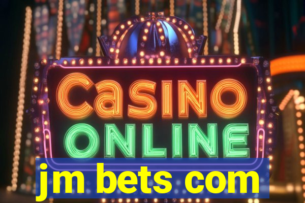 jm bets com