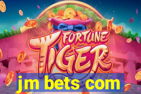 jm bets com