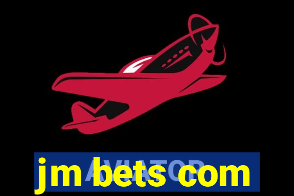 jm bets com