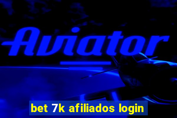 bet 7k afiliados login