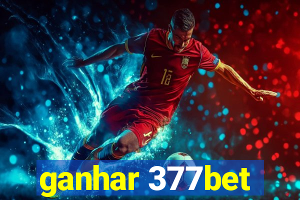 ganhar 377bet