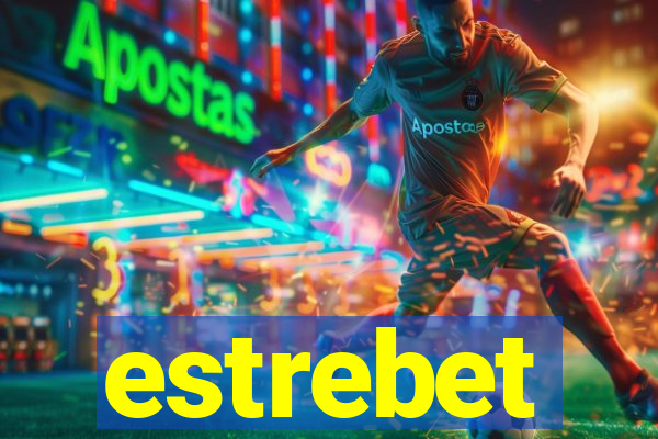 estrebet