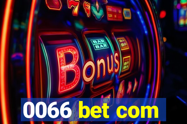 0066 bet com