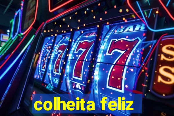 colheita feliz