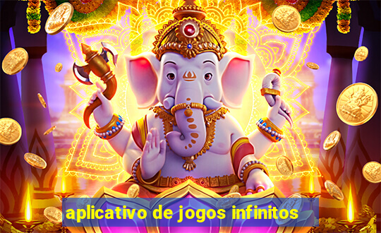 aplicativo de jogos infinitos