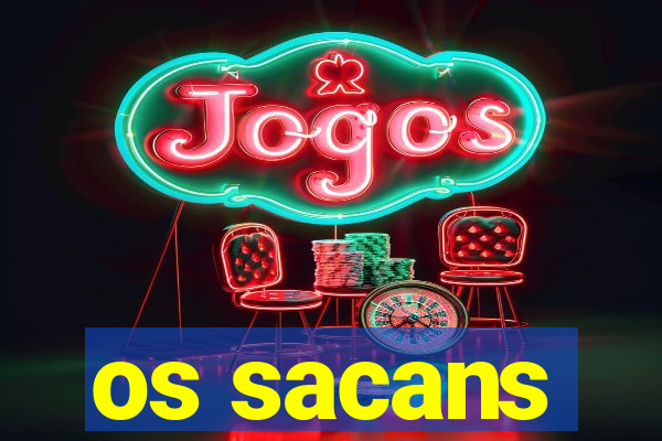 os sacans