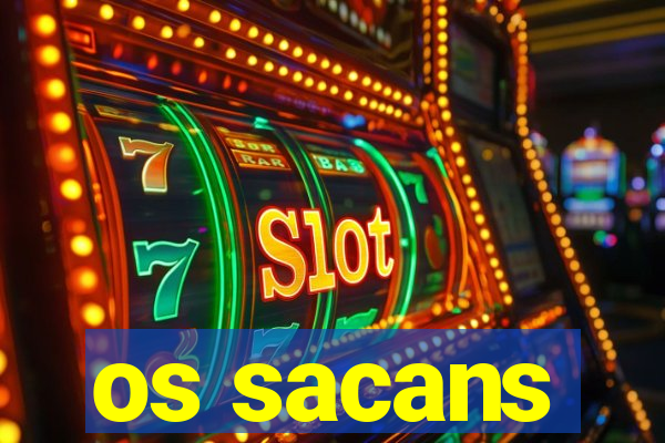 os sacans