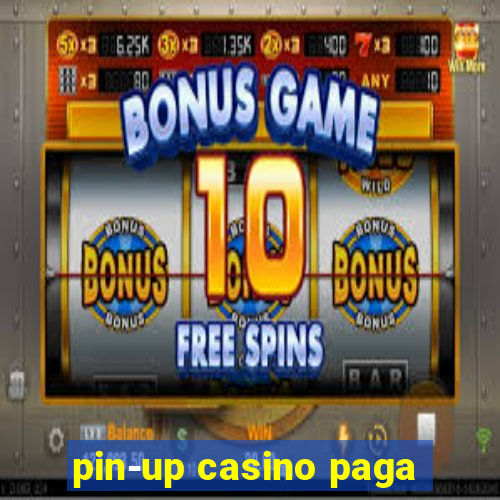 pin-up casino paga