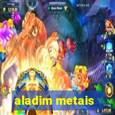 aladim metais