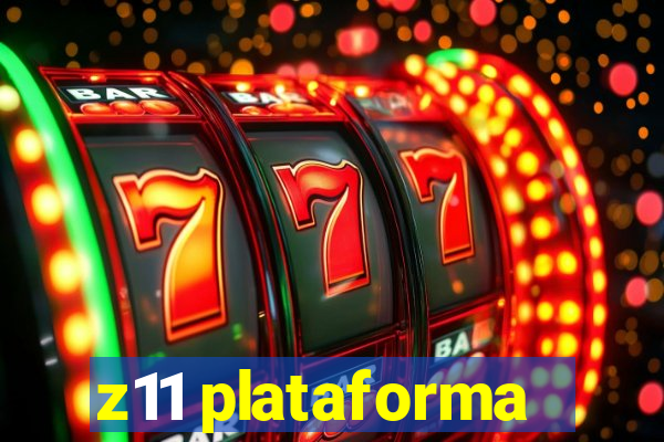 z11 plataforma